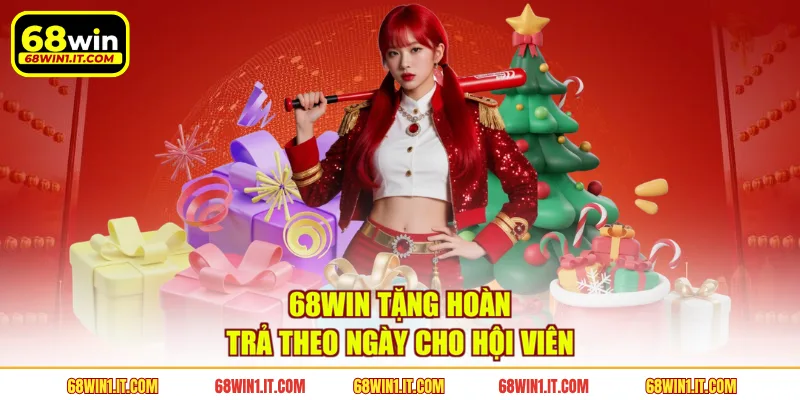 68WIN tặng hoàn trả theo ngày cho hội viên