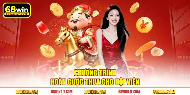Chương trình hoàn cược thua cho hội viên
